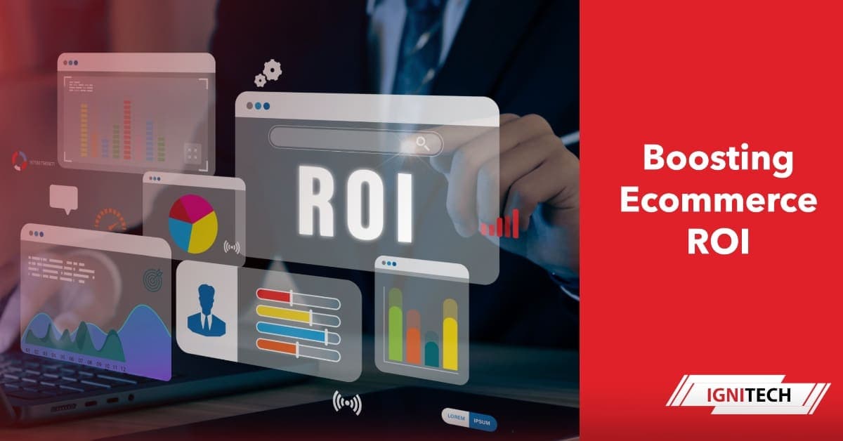 Boosting Ecommerce ROI: 6 Proven Strategies for Maximum Profit